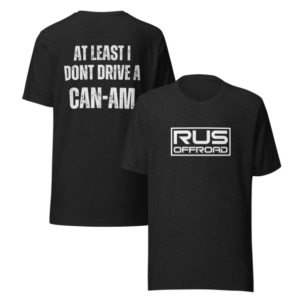 At Least I Dont Drive a Can-Am