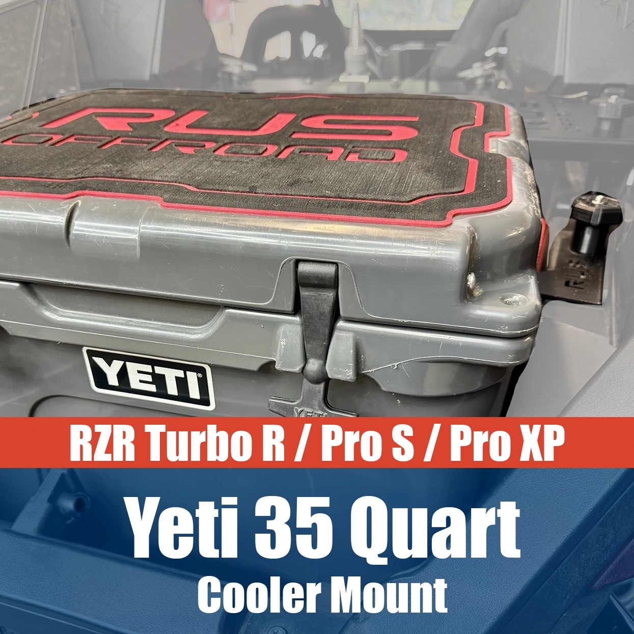 RUS Offroad Yeti 35 Cooler Mount for Turbo R, Pro S, Pro XP