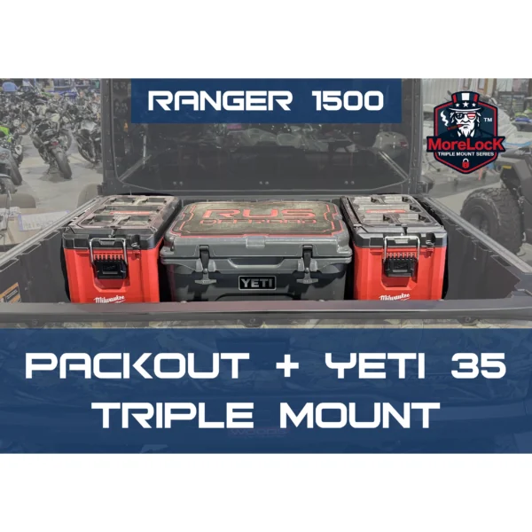 Polaris Ranger 1500 - Yeti 35 + Packout Mount - MoreLock Triple Mount Series